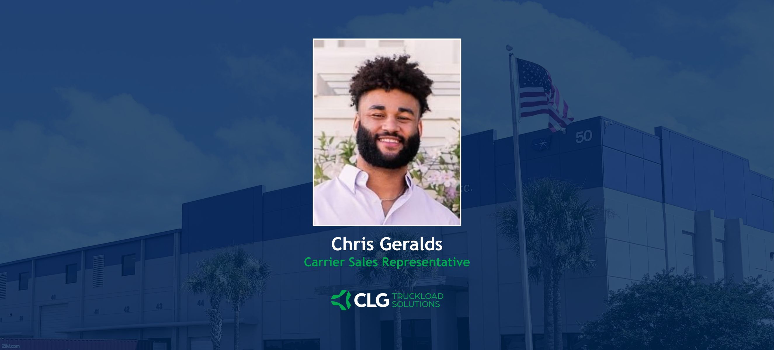 CLG Truckload Solutions Welcomes Chris Geralds as Carrier Sales Representative