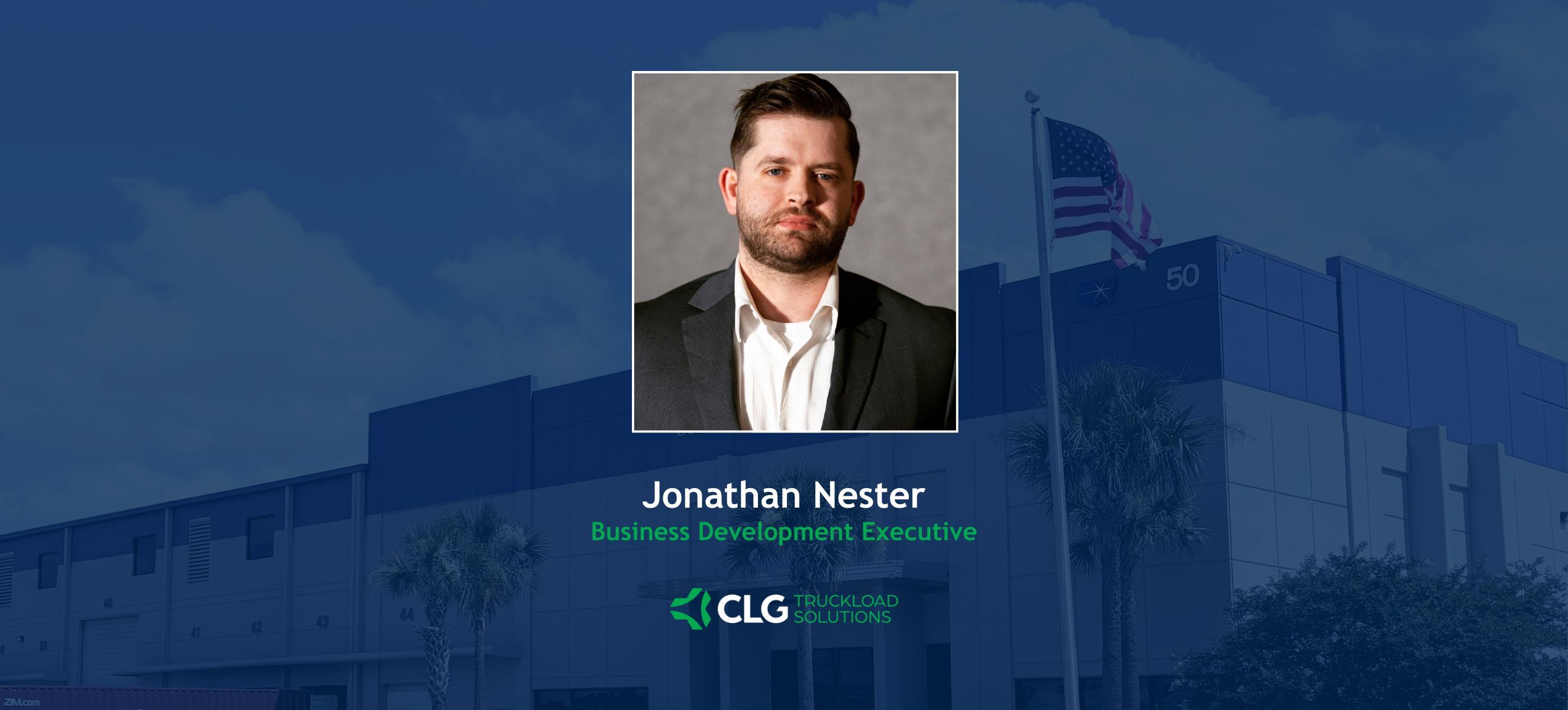 CLG Truckload Solutions Welcomes Jonathan Nester as Business Development Executive